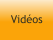 Vidéos