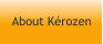 About Kérozen