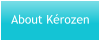 About Kérozen