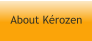 About Kérozen