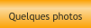 Quelques photos