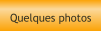 Quelques photos