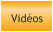 Vidéos