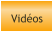 Vidéos
