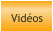 Vidéos