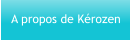 A propos de Kérozen