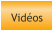 Vidéos