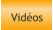 Vidéos